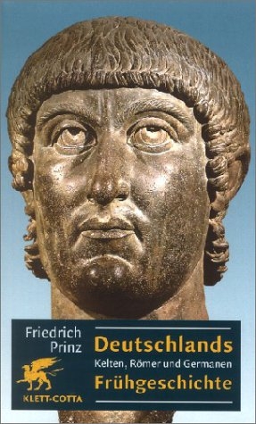 Deutschlands Frühgeschichte - Friedrich Prinz