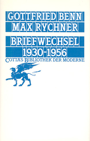 Briefwechsel 1930-1956 (Cotta's Bibliothek der Moderne, Bd. 47) - Gottfried Benn; Max Rychner; Gerhard Schuster