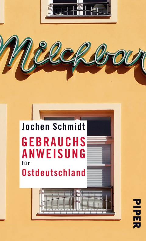 Gebrauchsanweisung für Ostdeutschland - Jochen Schmidt