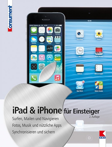 iPad & iPhone für Einsteiger - Steffen Haubner