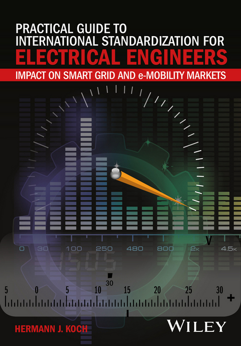 Practical Guide to International Standardization for Electrical Engineers -  Hermann J. Koch