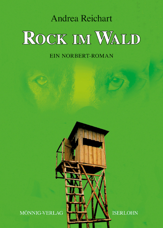 ROCK IM WALD - Ein Norbert-Roman - Andrea Reichart