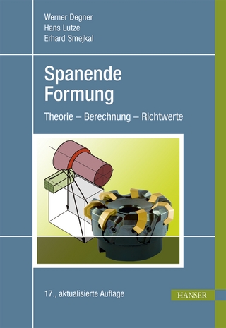 Spanende Formung - Werner Degner; Hans Lutze; Erhard Smejkal