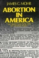 Abortion in America: The Origins and Evolution of National Policy - James C. Mohr