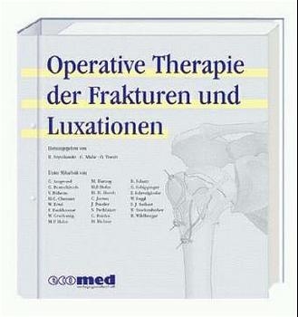Operative Therapie der Frakturen und Luxationen - Rudolf Szyszkowitz, Gert Muhr, Otmar Trentz