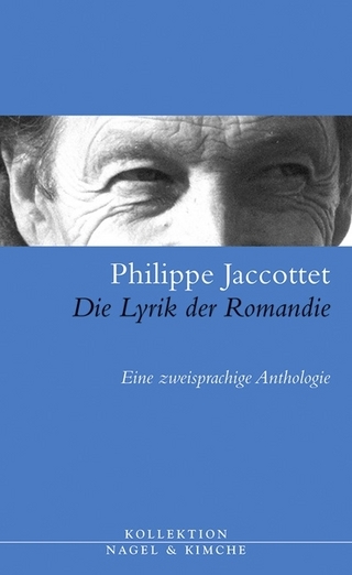 Die Lyrik der Romandie - Philippe Jaccottet; Peter von Matt