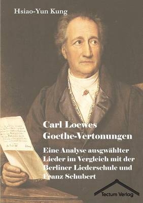 Carl Loewes Goethe-Vertonungen - Hsiao-Yun Kung