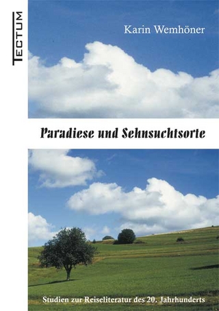 Paradiese und Sehnsuchtsorte - Karin Wemhöner