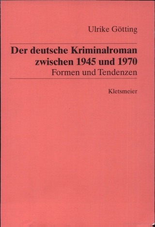 Der deutsche Kriminalroman zwischen 1945 und 1970 - Ulrike Götting