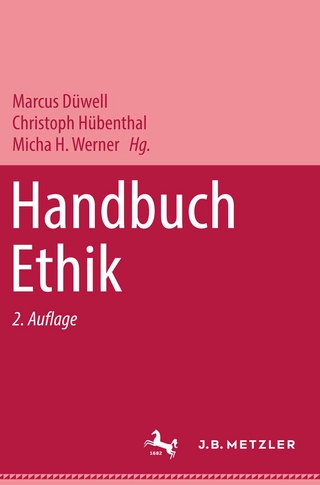 Handbuch Ethik - Marcus Düwell; Christoph Hübenthal; Micha H. Werner