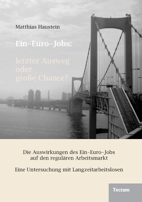 Ein-Euro-Jobs: letzter Ausweg oder grosse Chance? - Matthias Haustein