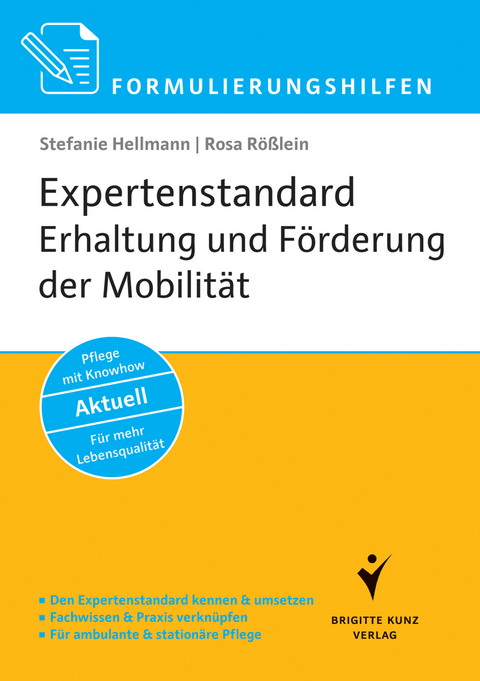 Formulierungshilfen Expertenstandard Erhaltung und Förderung der Mobilität in der Pflege - Stefanie Hellmann, Rosa Rößlein