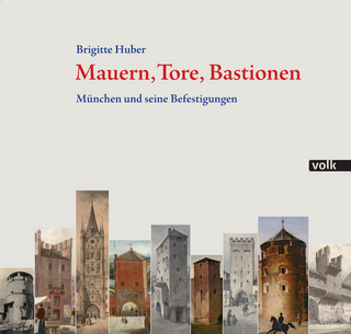 Mauern, Tore, Bastionen - Brigitte Huber