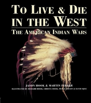 To Live and Die in the West - Jason Hook; Martin Pegler