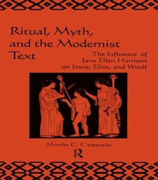 Ritual, Myth and the Modernist Text - Martha C. Carpentier