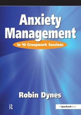 Anxiety Management - Robin Dynes