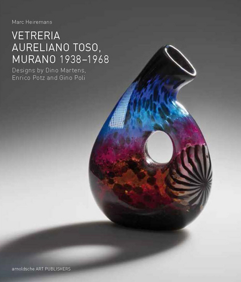 Vetreria Aureliano Toso, Murano 1938–1968 - Marc Heiremans