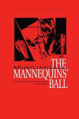 The Mannequins' Ball - Daniel Gerould; Bruno Jaslenski
