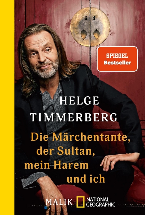 Die Märchentante, der Sultan, mein Harem und ich - Helge Timmerberg