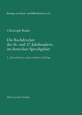 Die Buchdrucker des 16. und 17. Jahrhunderts im deutschen Sprachgebiet - Christoph Reske