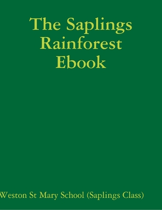 Saplings Rainforest Ebook - (Saplings Class) Weston St Mary School (Saplings Class)