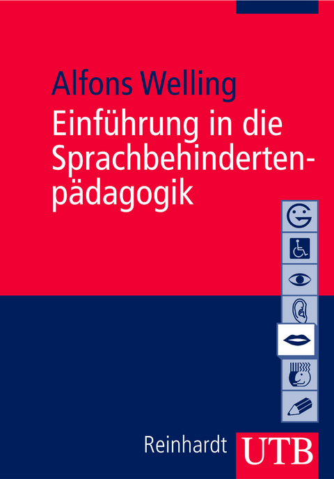 Einführung in die Sprachbehindertenpädagogik - Alfons Welling