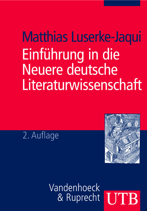 Einführung in die Neuere deutsche Literaturwissenschaft - Matthias Luserke-Jaqui