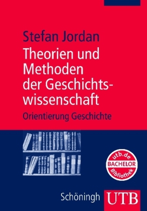 Theorien und Methoden der Geschichtswissenschaft - Stefan Jordan