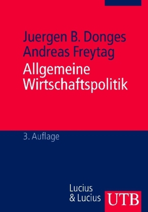 Allgemeine Wirtschaftspolitik - Juergen B. Donges, Andreas Freytag