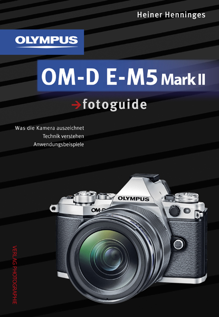 Olympus OM-D E-M5 Mark II fotoguide - Heiner Henninges