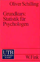 Grundkurs: Statistik für Psychologen - Oliver Schilling