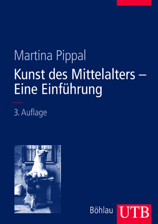 Kunst des Mittelalters - Eine Einführung - Martina Pippal