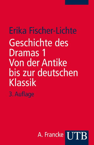 Geschichte des Dramas 1. Von der Antike bis zur deutschen Klassik - Erika Fischer-Lichte