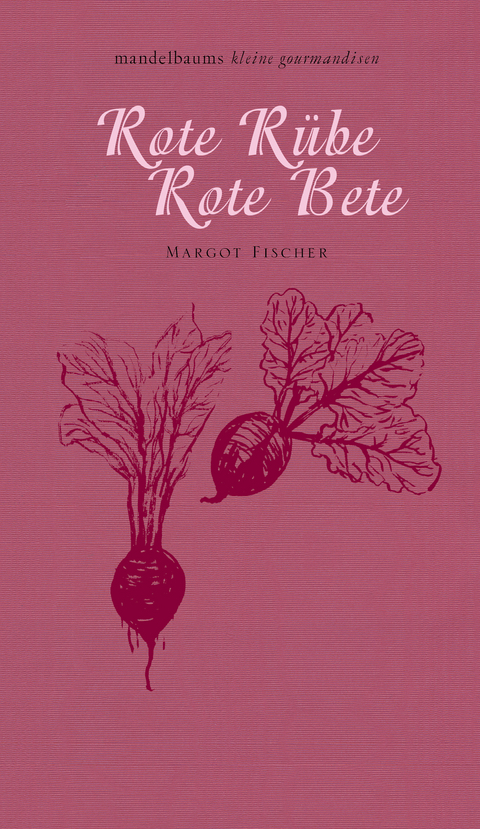 Rote Rübe / Rote Bete - Margot Fischer