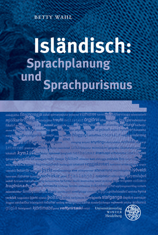 Isländisch: Sprachplanung und Sprachpurismus - Betty Wahl