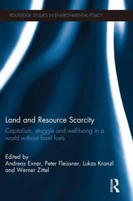 Land and Resource Scarcity - Andreas Exner; Peter Fleissner; Lukas Kranzl; Werner Zittel