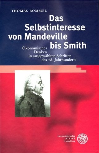 Das Selbstinteresse von Mandeville bis Smith - Thomas Rommel