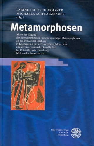 Metamorphosen - Sabine Coelsch-Foisner; Michaela Schwarzbauer