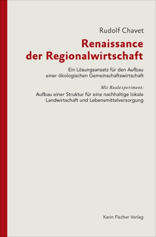 Renaissance der Regionalwirtschaft - Rudolf Chavet