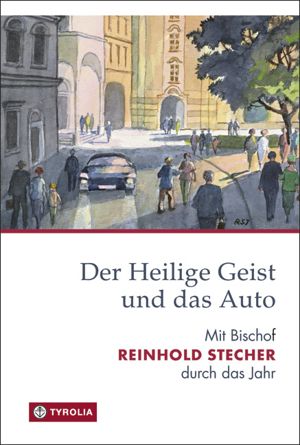Der Heilige Geist und das Auto - Reinhold Stecher