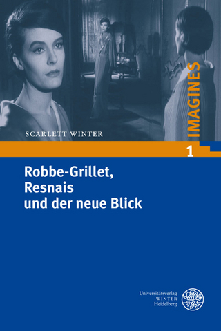 Robbe-Grillet, Resnais und der neue Blick - Scarlett Winter