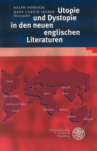 Utopie und Dystopie in den neuen englischen Literaturen - Ralph Pordzik; Hans Ulrich Seeber