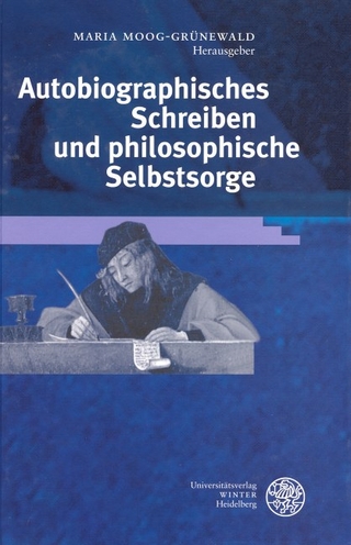 Autobiographisches Schreiben und philosophische Selbstsorge - Maria Moog-Grünewald