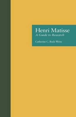 Henri Matisse - Catherine C. Bock Weiss