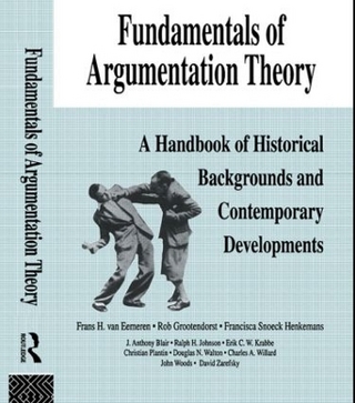 Fundamentals of Argumentation Theory - Frans H. Van Eemeren; Rob Grootendorst; Ralph H. Johnson; Christian Plantin; Charles A. Willard