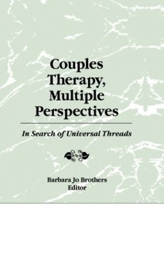 Couples Therapy, Multiple Perspectives - Barbara Jo Brothers