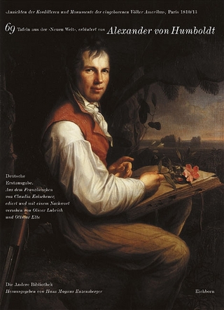 Ansichten der Kordilleren - Alexander von Humboldt; Oliver Lubrich; Ottmar Ette