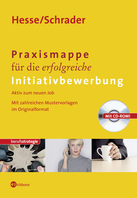 Praxismappe für die erfolgreiche Initiativbewerbung - Jürgen Hesse, Hans Ch Schrader