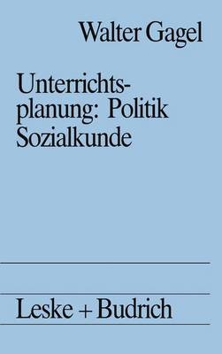Unterrichtsplanung: Politik /Sozialkunde - Walter Gagel