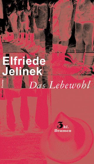 Das Lebewohl - Elfriede Jelinek